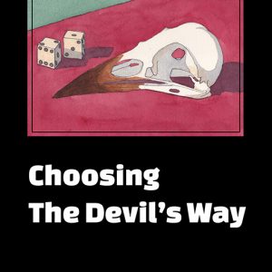 Choosing The Devil's Way